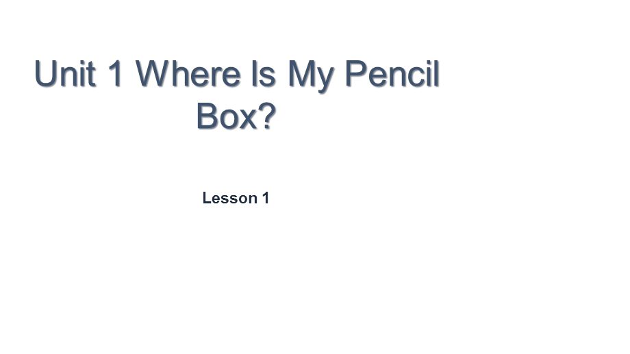 四年级下册英语课件Unit1WhereIsMyPencilBoxLesson13∣重大版.ppt_第1页