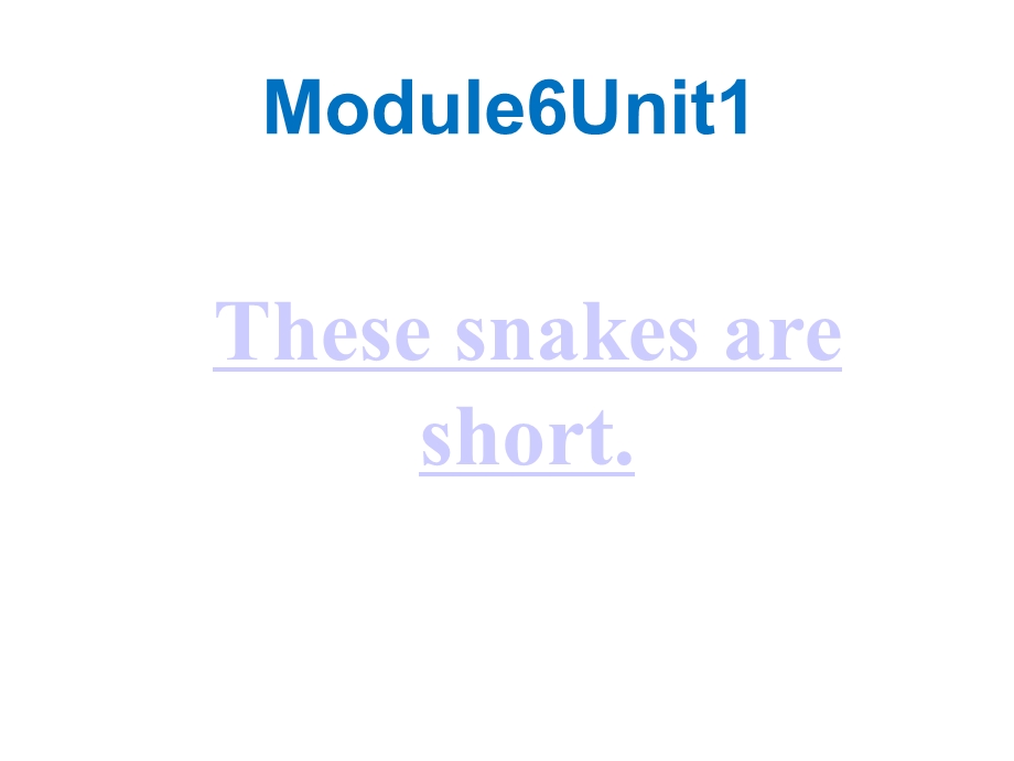 外研版(一起)英语一年级下册M6U1Thesesnakesareshort课件.ppt_第1页