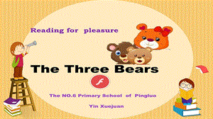 外研版三年级起点三年级上册英语《ReadingforPleasure：TheThreeBears》(一等奖课件).pptx