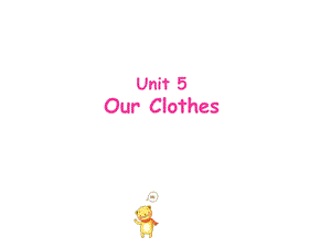 四年级下册英语课件Unit5OurClothes6广东开心英语.ppt