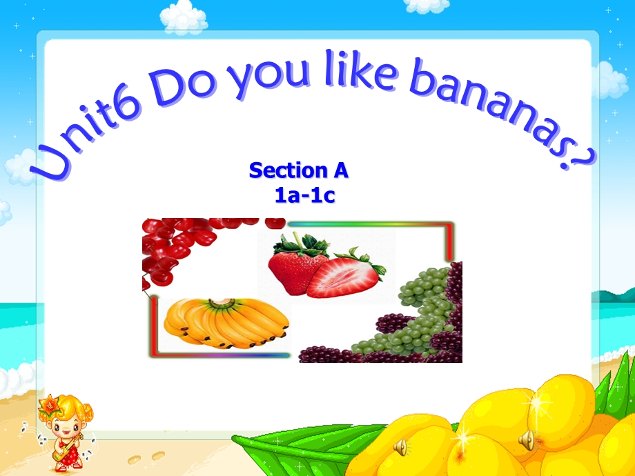 七上Unit6DoyoulikebananasSectionA（1a1c）公开课ppt课件.ppt_第1页