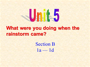 八年级下册英语unit5 section b 1a 1dppt课件.ppt