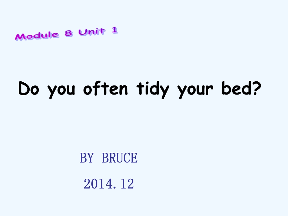 六年级上册M8U1 do you often tidy your bedppt课件.ppt_第1页