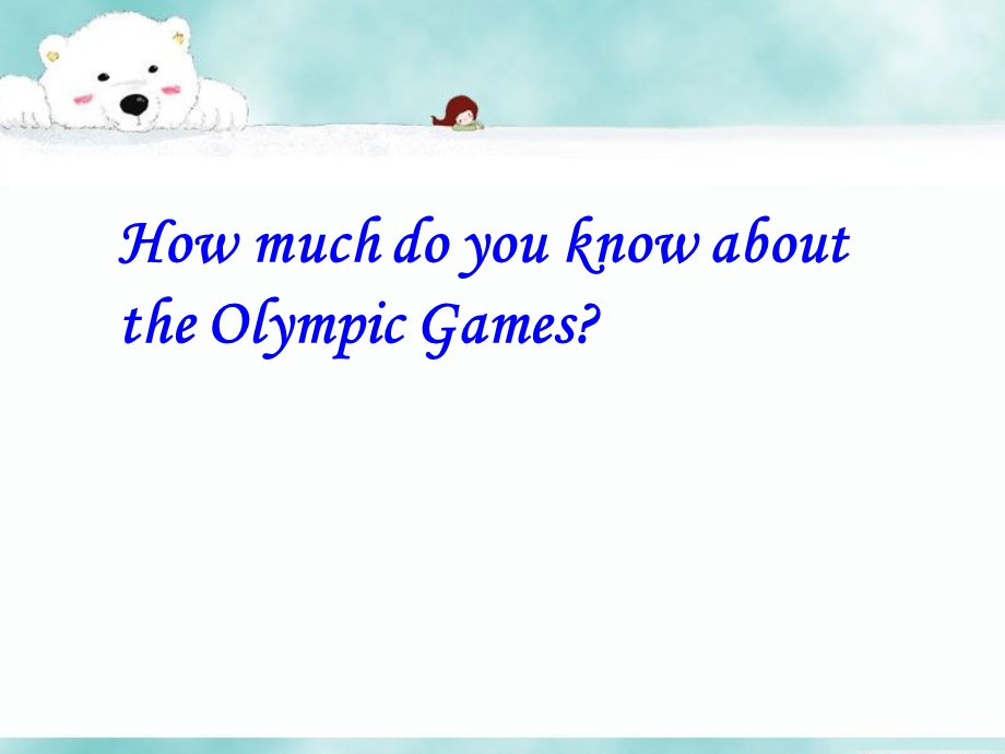 六年级上册英语ppt课件 UNIT FIVE WHEN DID THE ANCIENT OLYMPIC GAMES BEGIN Lesson 15 2｜北京课改版.ppt_第3页