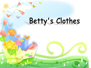 冀教版四年级英语Lesson6 Betty’s Clothes课件.ppt