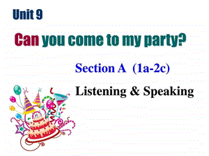 人教版八年级英语上册Unit9 Can you come to my party课件.ppt