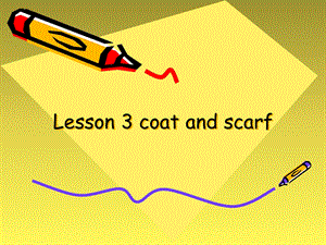 冀教版四年级上册Lesson 3 Coat and scarf课件.ppt