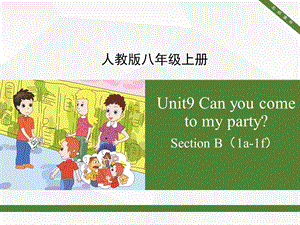 人教版八年级上册英语Unit9 SectionB(1a 1f)名师ppt课件.pptx