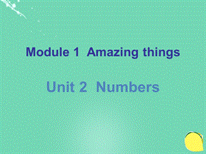 八年级英语上册Unit2Numbersppt课件(新版)牛津深圳版.ppt