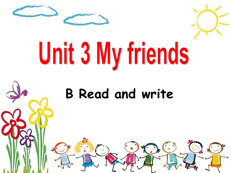 人教PEP英语四年级上册unit 3 My friends B read and write公开课ppt课件.ppt_第1页