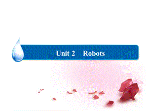 高考英语一轮复习 Unit 2 RobotsPPT 新人教版选修7【PPT】 .ppt