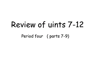 新目标初中英语课件八级上册《Review of Units 712》Period 4.ppt