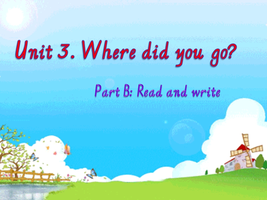 六下 u3 where did you go breadandwrite.ppt_第1页