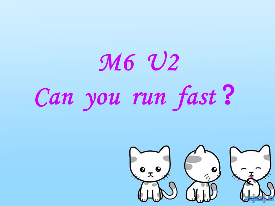 外研版小学英语Module6 Unit1 Can you run fast课件.ppt_第1页