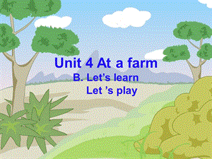 PEP小学英语四级下册unit6AtafarmPartAlet'slearn课件[1].ppt