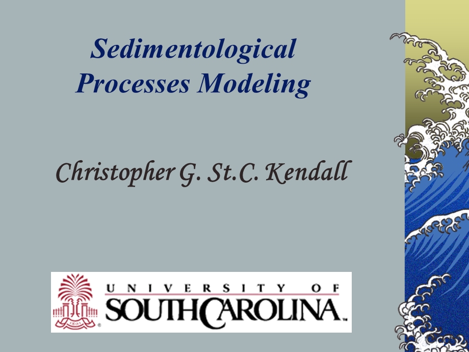 Sedimentologic Process Modelling沉积地质模型.ppt_第1页