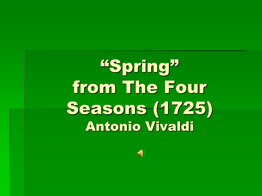 “Spring” from The Four Seasons (1725) Antonio Vivaldi.ppt_第1页