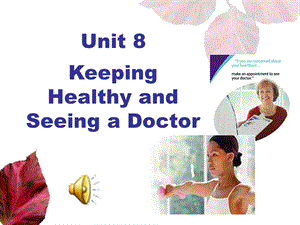 Keeping Healthy And Seeing a Doctor.ppt