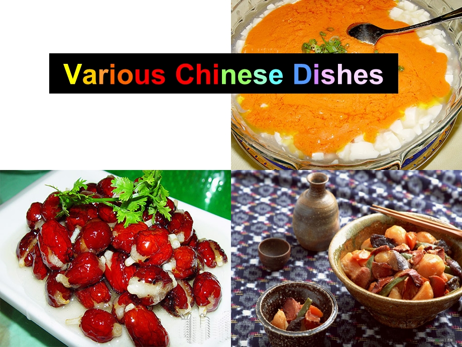 中国饮食文化简介(英文版)Various Chinese Dishes.ppt_第1页