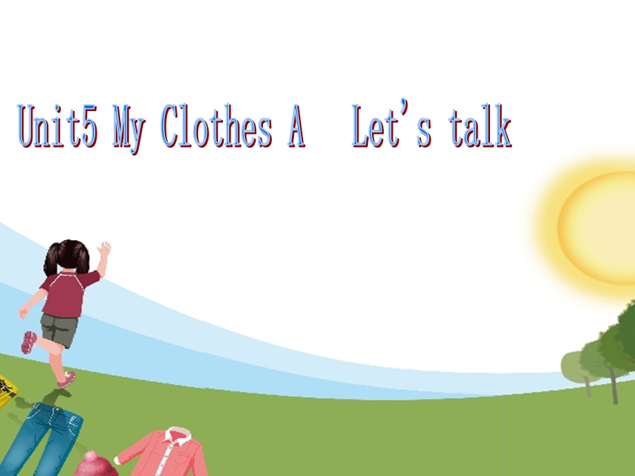 人教版PEP小学四级下Unit5 My clothes B Let’s talk课件.ppt_第1页