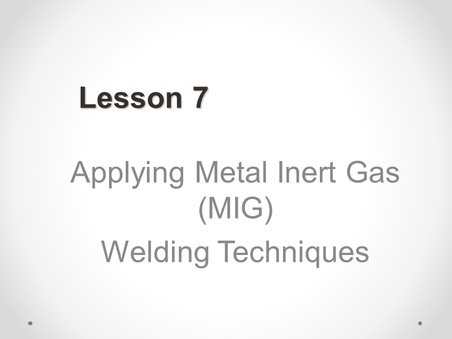 Applying Metal Inert Gas (MIG) Welding Techniques.ppt_第2页