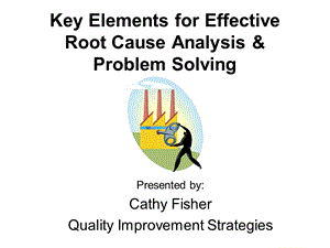 KeyElementsforEffectiveRootCauseAnalysis.ppt