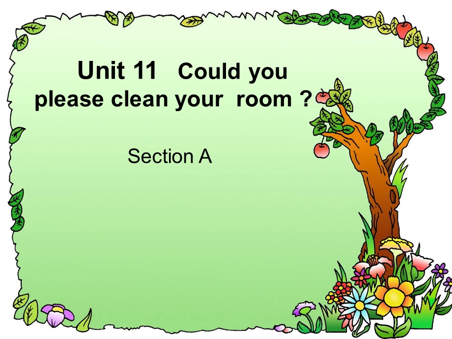 八上《Unit 11 Could you please clean your roomSection A .ppt_第1页