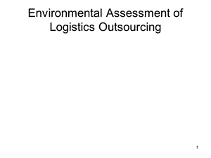 environmental assessment of logistics outsourcing 量化物流外包的可持续发展作出贡献.ppt