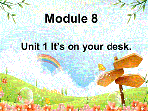 外研版小学英语(三级起点)第二册Module8It'sonthedesk课件.ppt