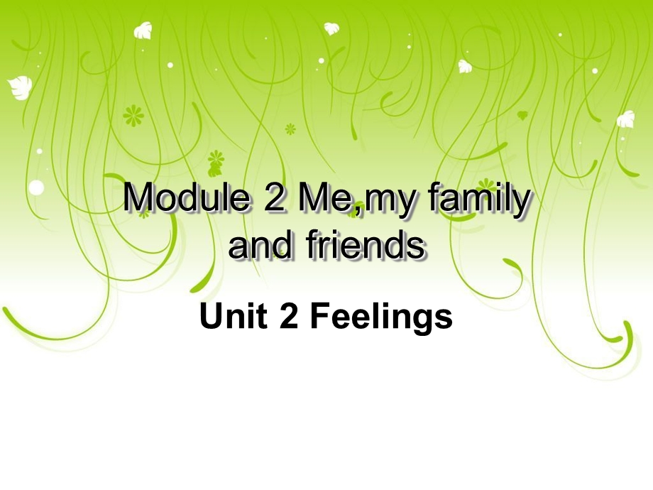 【ppt 课件】二级 上海版牛津英语3Auint2feelings.ppt_第1页