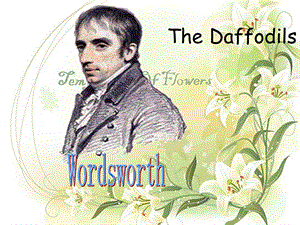 水仙TheDaffodils华兹华斯wordsworth配有图片.ppt