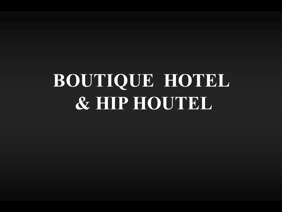 BOUTIQUE HOTEL HIP HOUTEL.ppt_第1页