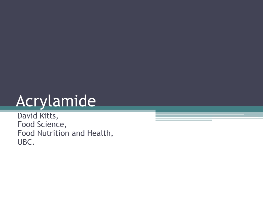 Acrylamide： .ppt_第1页