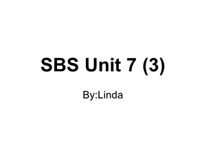 朗文国际英语教程第一册 SBS Unit 7.ppt