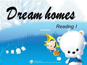 7b unit1 dream homes reading(共23张ppt） 牛津版.ppt.ppt