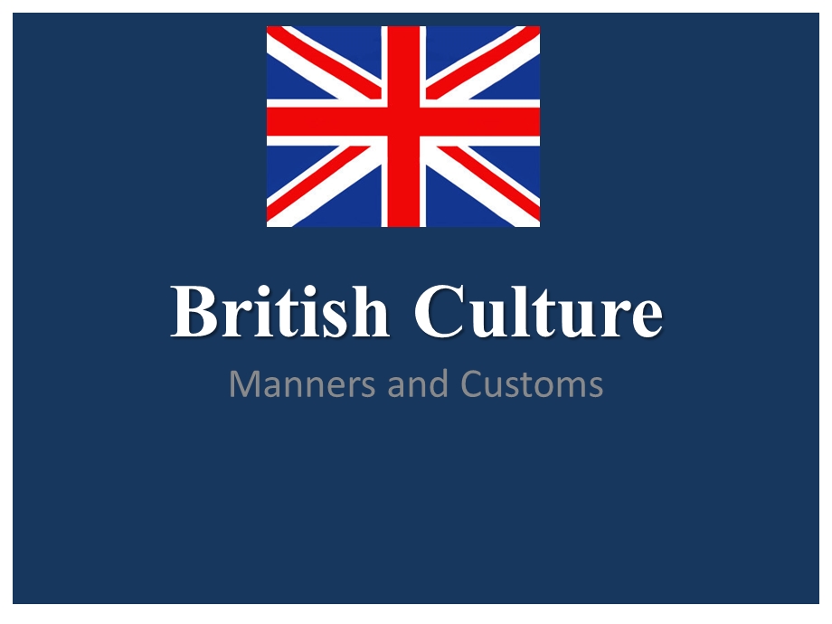 3134471069BritishCulturemannerandcustoms.ppt_第1页