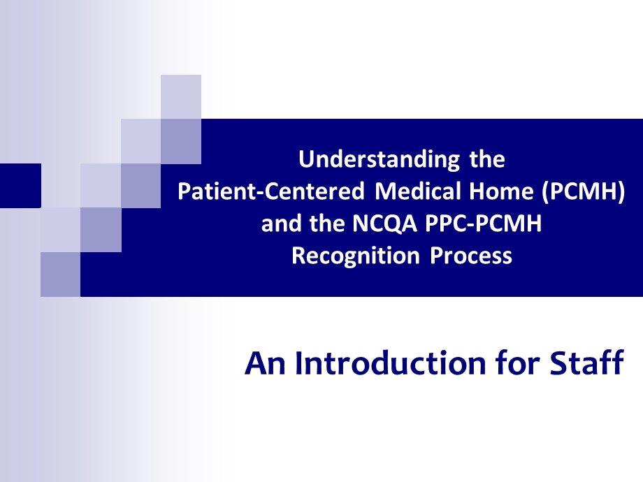 Understanding the PatientCentered Medical Home (PCMH) and the ....ppt_第2页