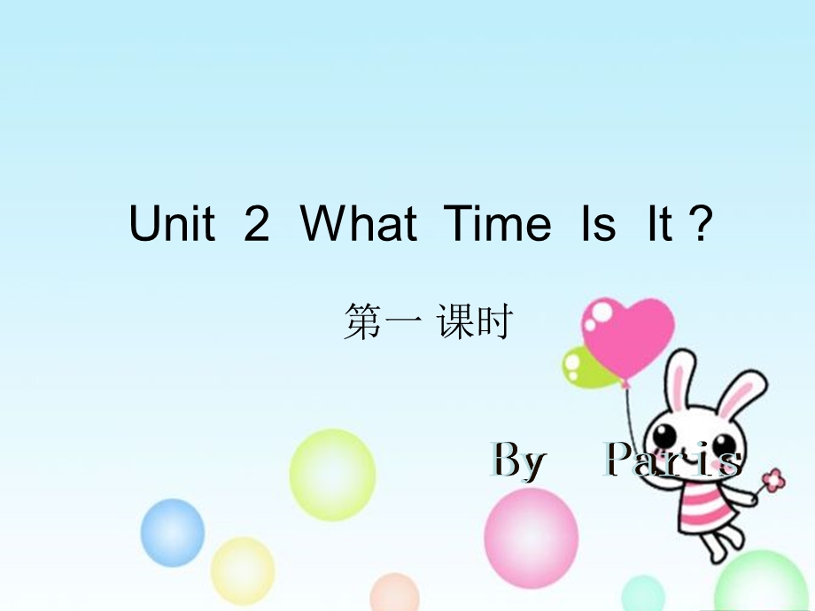 pep小学英语课件：Unit2WhatTimeIsIt.ppt_第1页