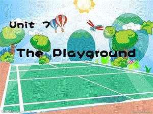 朗文新派少儿英语unit7playground.ppt