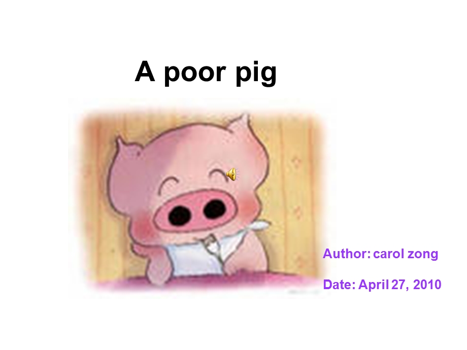 A poor pig自制英语小故事PPT.ppt_第1页