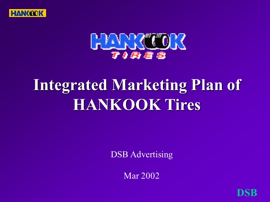 Integrated Marketing Plan of HANKOOK Tires.ppt_第1页