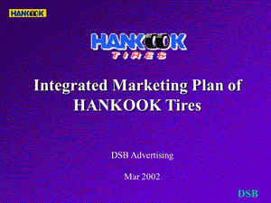 Integrated Marketing Plan of HANKOOK Tires.ppt