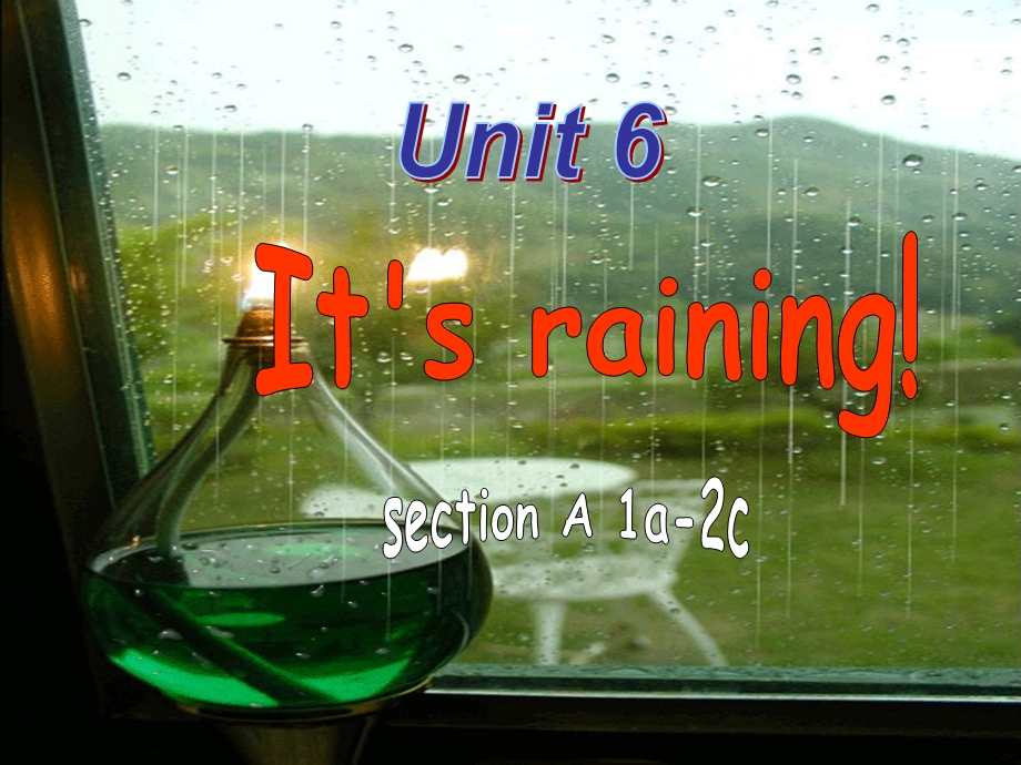 人教版新目标初中英语七级下册《Unit 6 It's raining!》section A 1a2c　精品课件.ppt_第1页