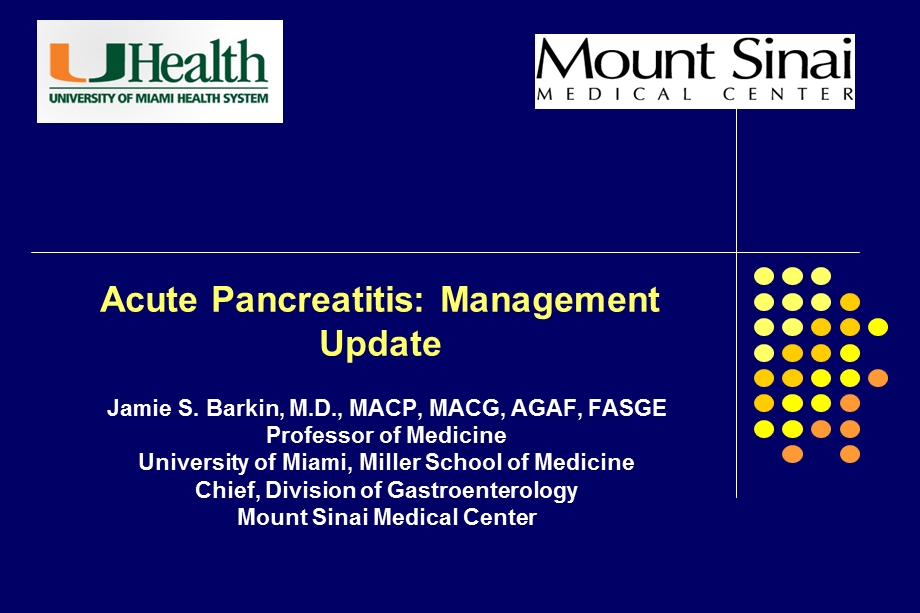 Acute Pancreatitis Management Update：急性胰腺炎的更新管理.ppt_第1页