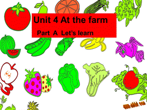 pep小学四级英语Unit 4 At the farm part A At the farm课件.ppt