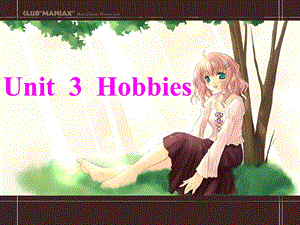 牛津小学英语课件：Unit 3 Hobbies.ppt