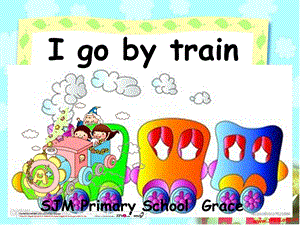 PEP小学英语课件：I gotrain.ppt