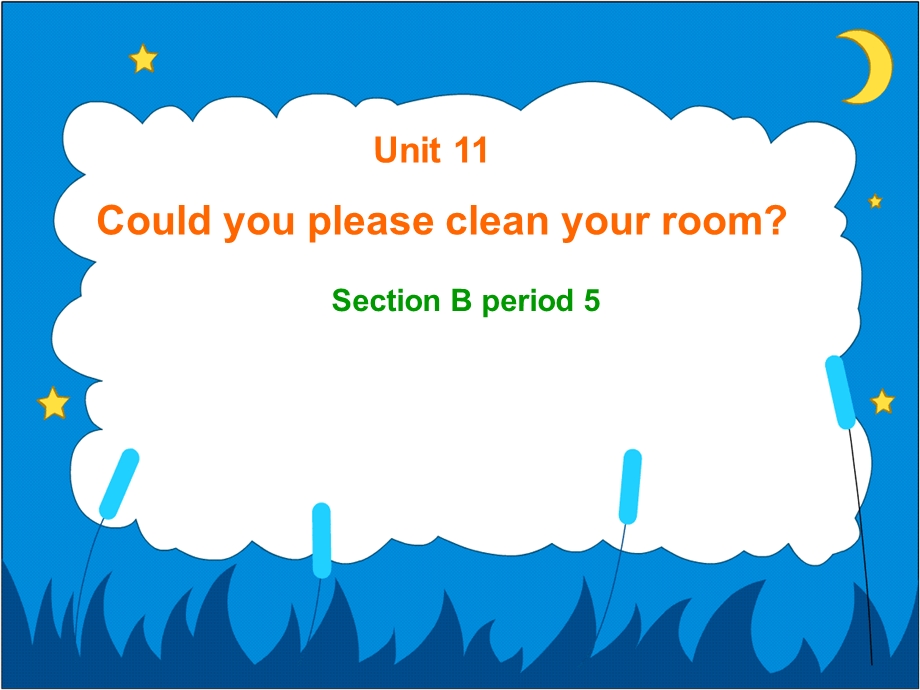 新目标初中英语课件八年级上册Unit 11《 Could you please clean your room》第五课时 Section B 3a 3b 3c 4(1).ppt_第1页