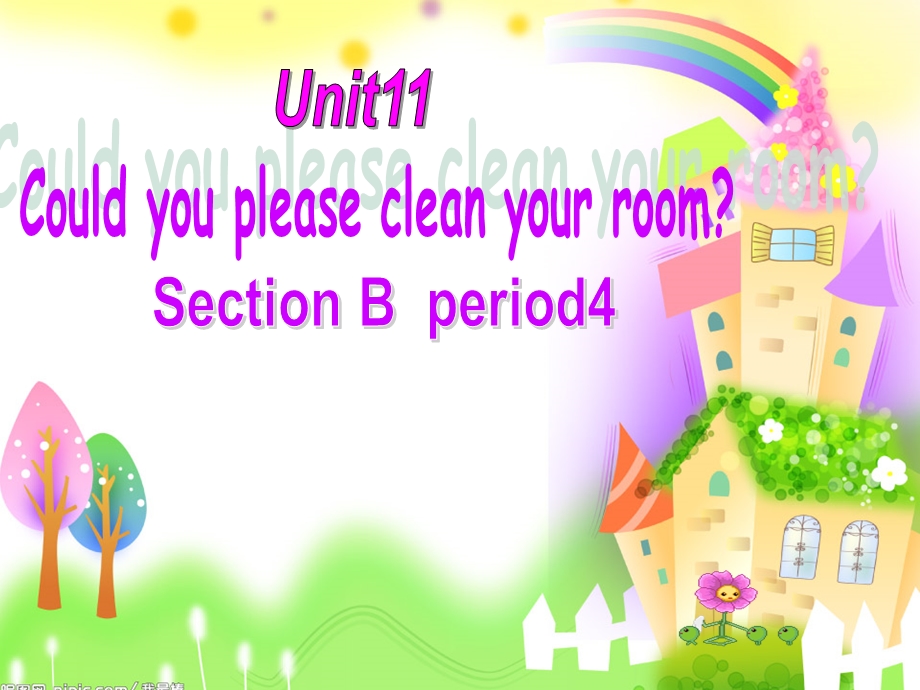 新目标初中英语课件八年级上册Unit 11《 Could you please clean your room》第四课时 Section B 1a 1b 2a 2b 2c(1).ppt_第1页