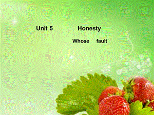 职高英语unit5 honesty.ppt